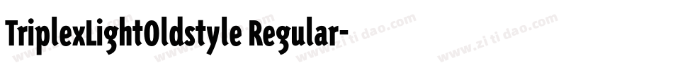 TriplexLightOldstyle Regular字体转换